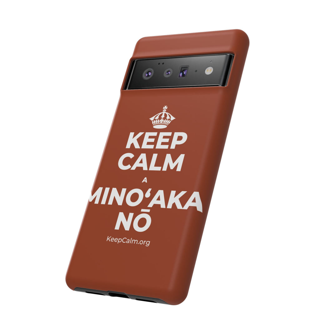 KEEP CALM A MINOʻAKA NŌ Phone Case