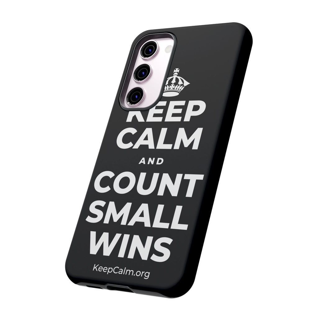 KEEP CALM AND COUNT SMALL WINS Phone Case