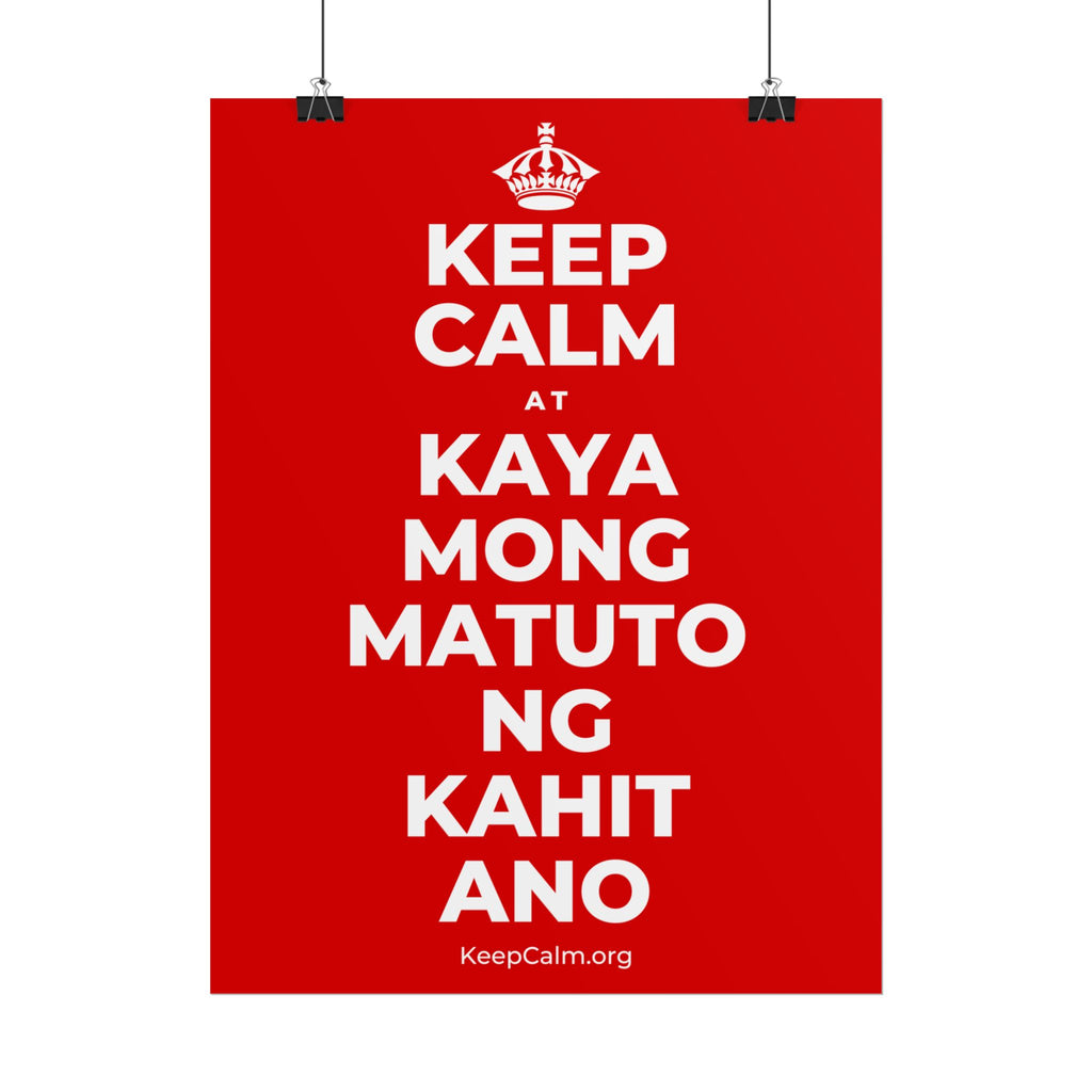 KEEP CALM AT KAYA MONG MATUTO NG KAHIT ANO Poster