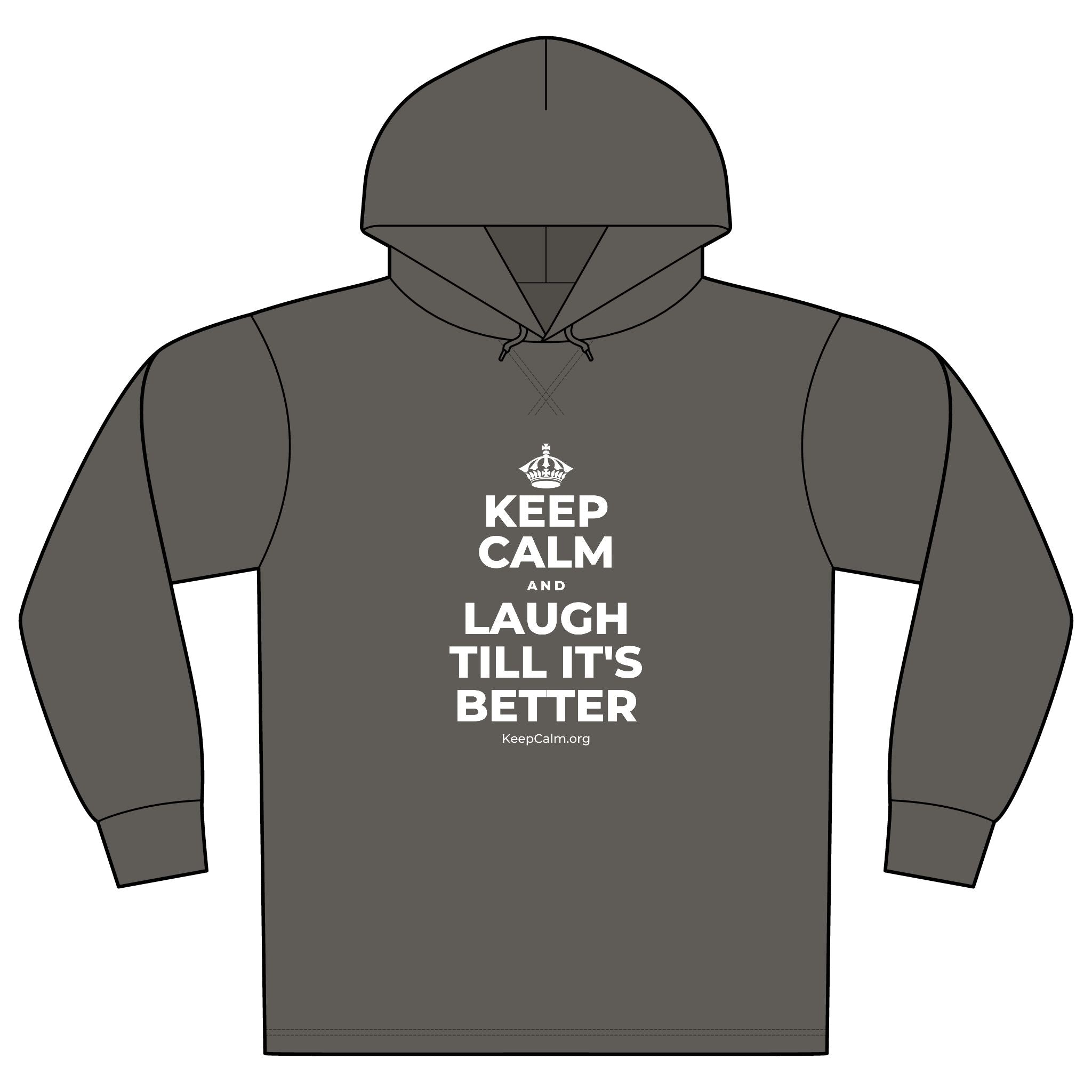 KEEP CALM AND LAUGH TILL IT'S BETTER Organic Hoodie Tee