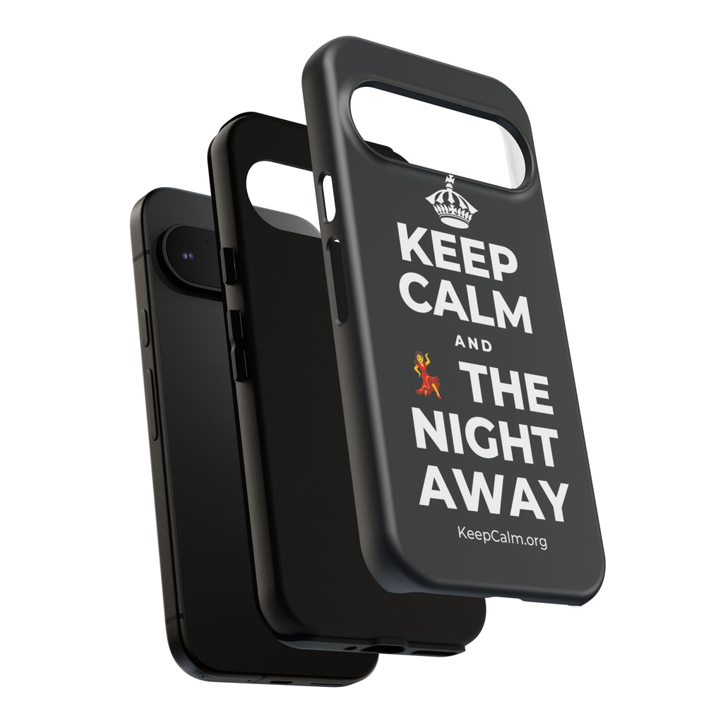 KEEP CALM AND 💃 THE NIGHT AWAY Phone Case (Dark)