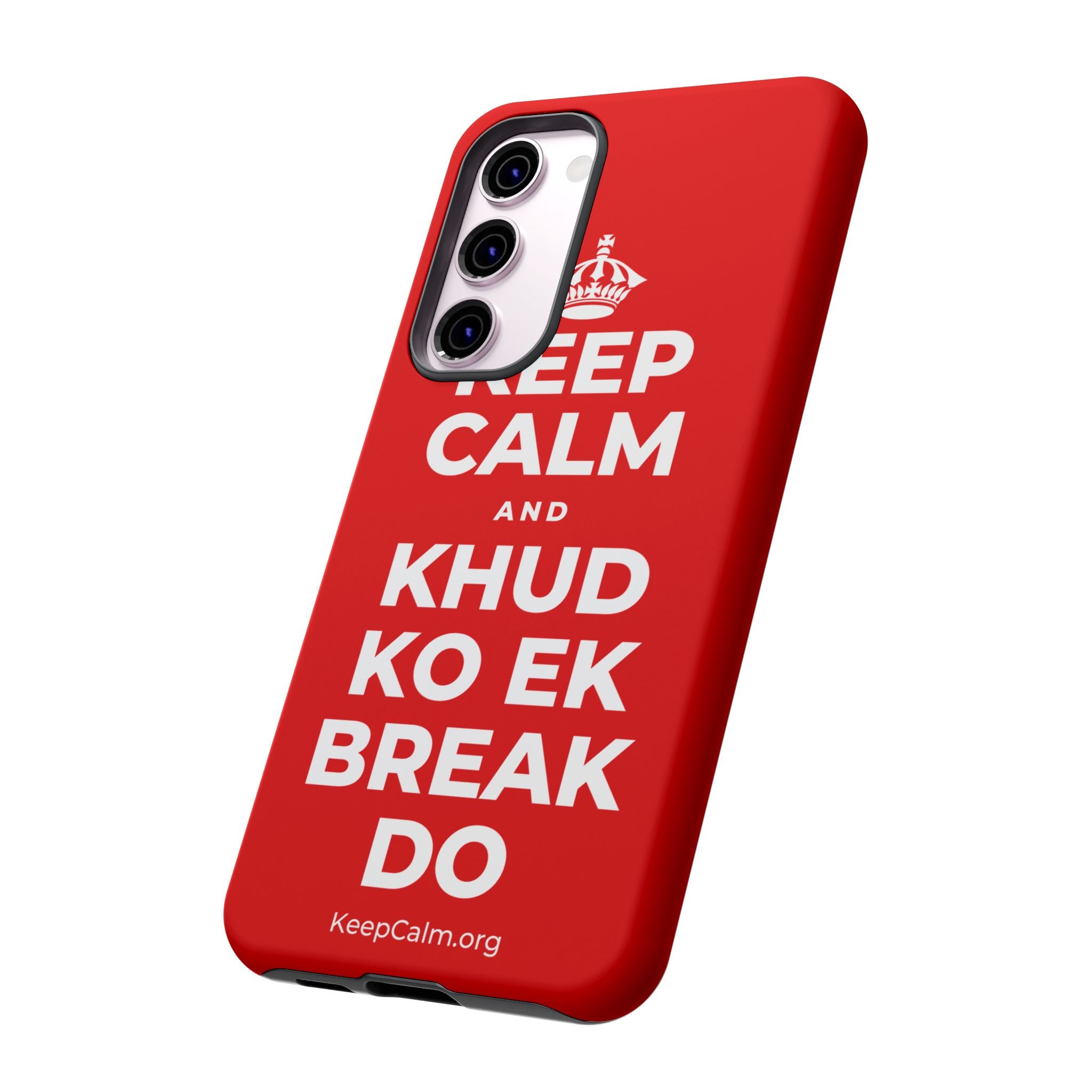 KEEP CALM AND KHUD KO EK BREAK DO Phone Case