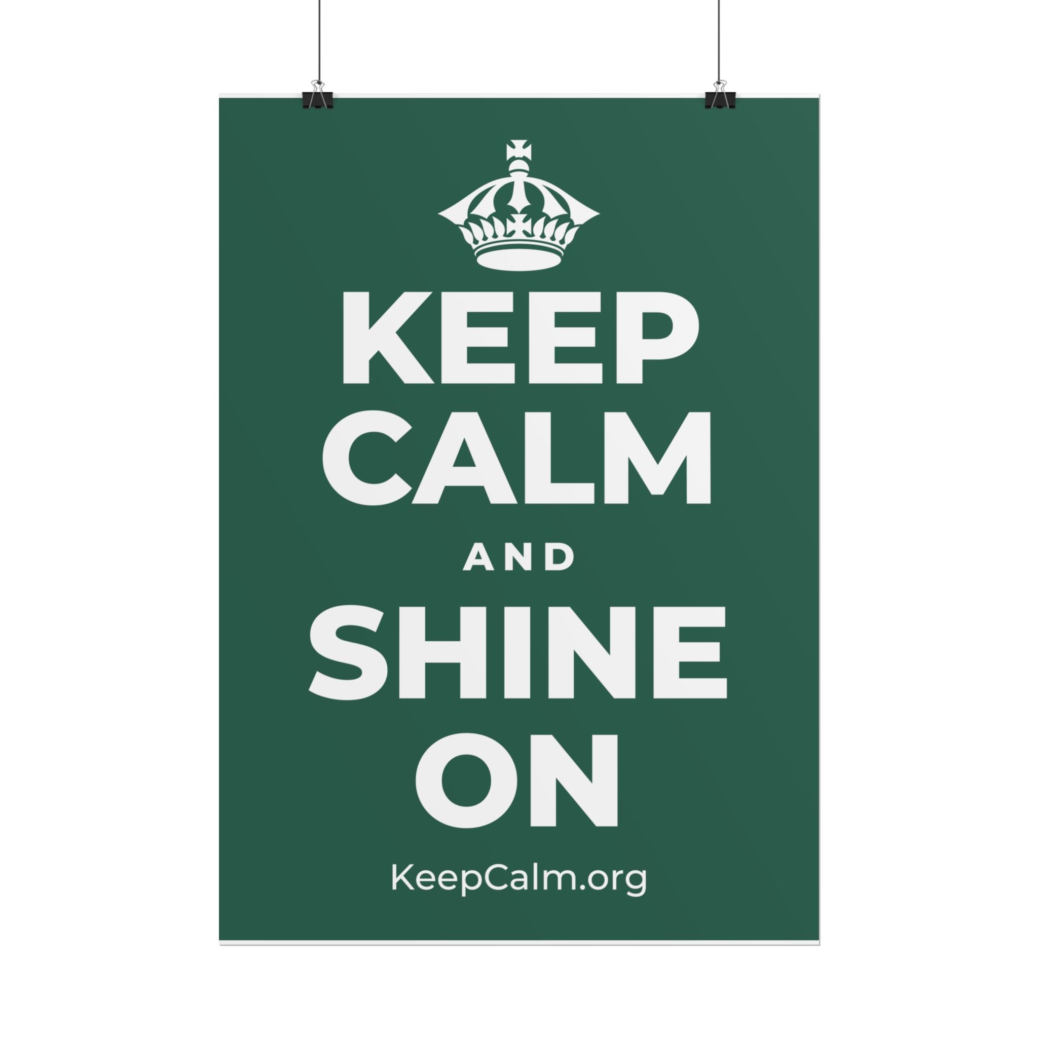 KEEP CALM AND SHINE ON Poster