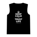 KEEP CALM AND TRUST LIFE Tank Top