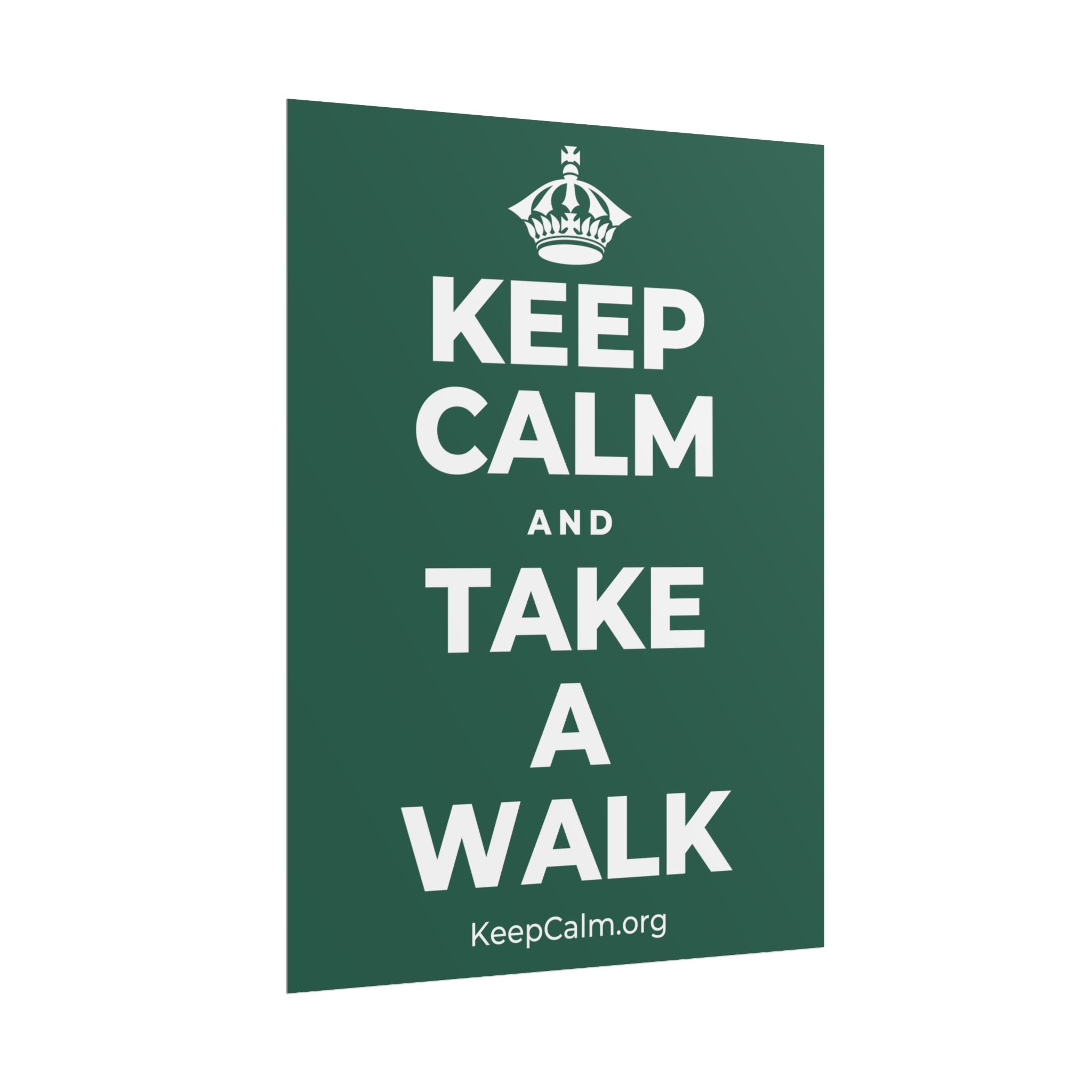KEEP CALM AND TAKE A WALK Poster