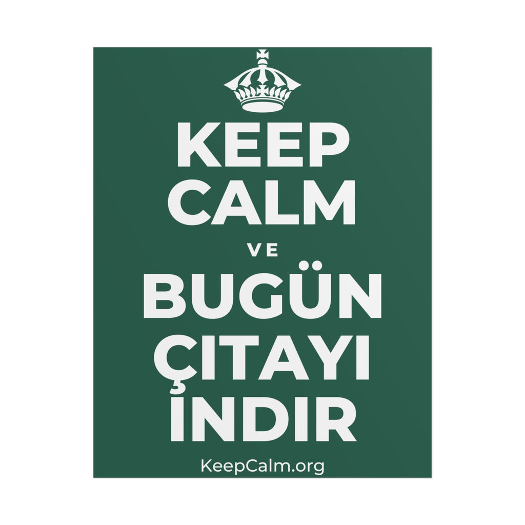 KEEP CALM VE BUGÜN ÇITAYI INDIR Poster