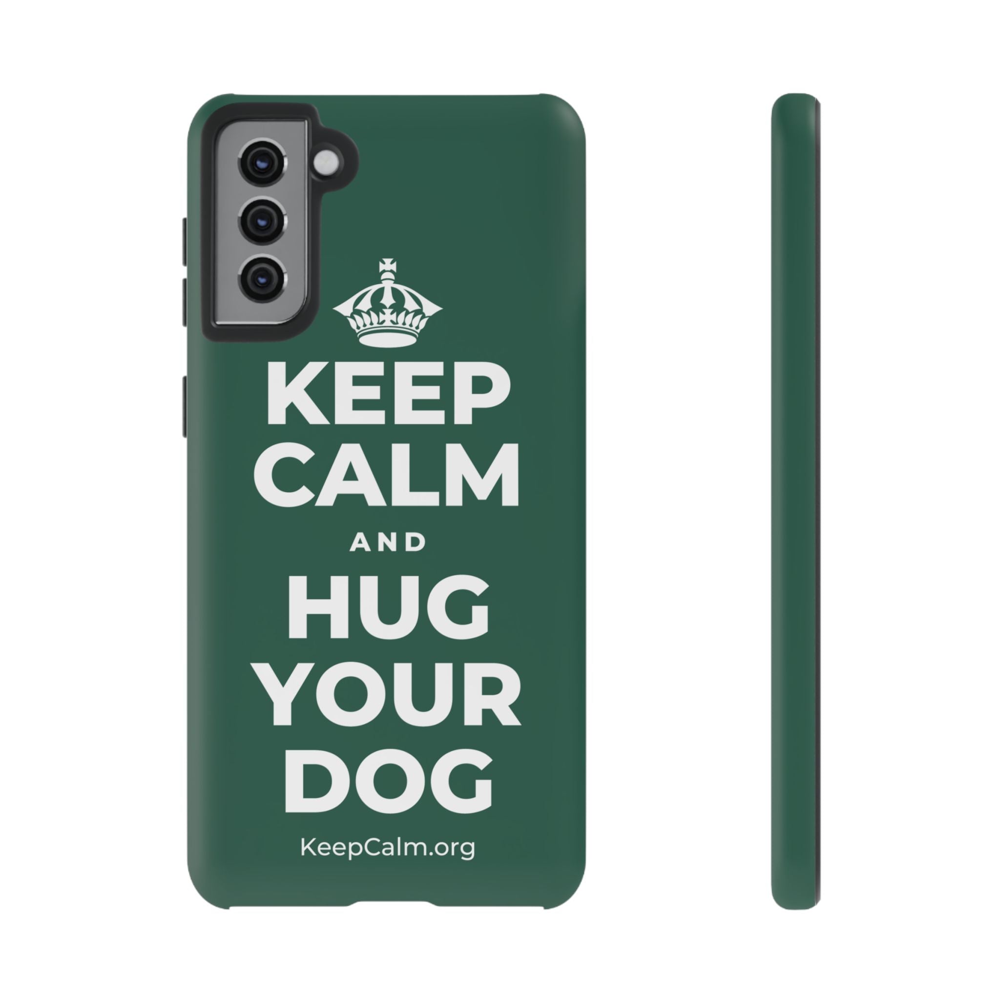 KEEP CALM AND HUG YOUR DOG Phone Case