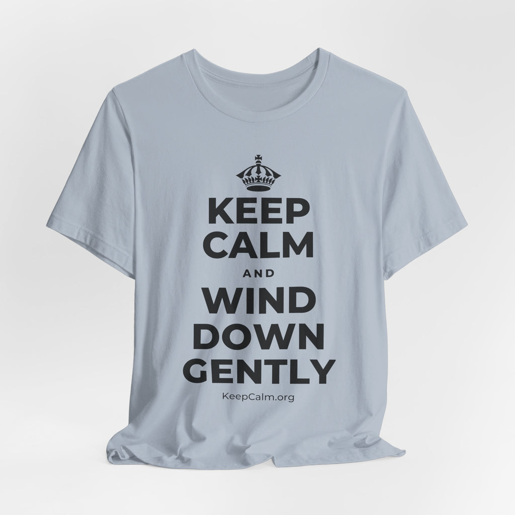 KEEP CALM AND WIND DOWN GENTLY T-Shirt (White–Asphalt)