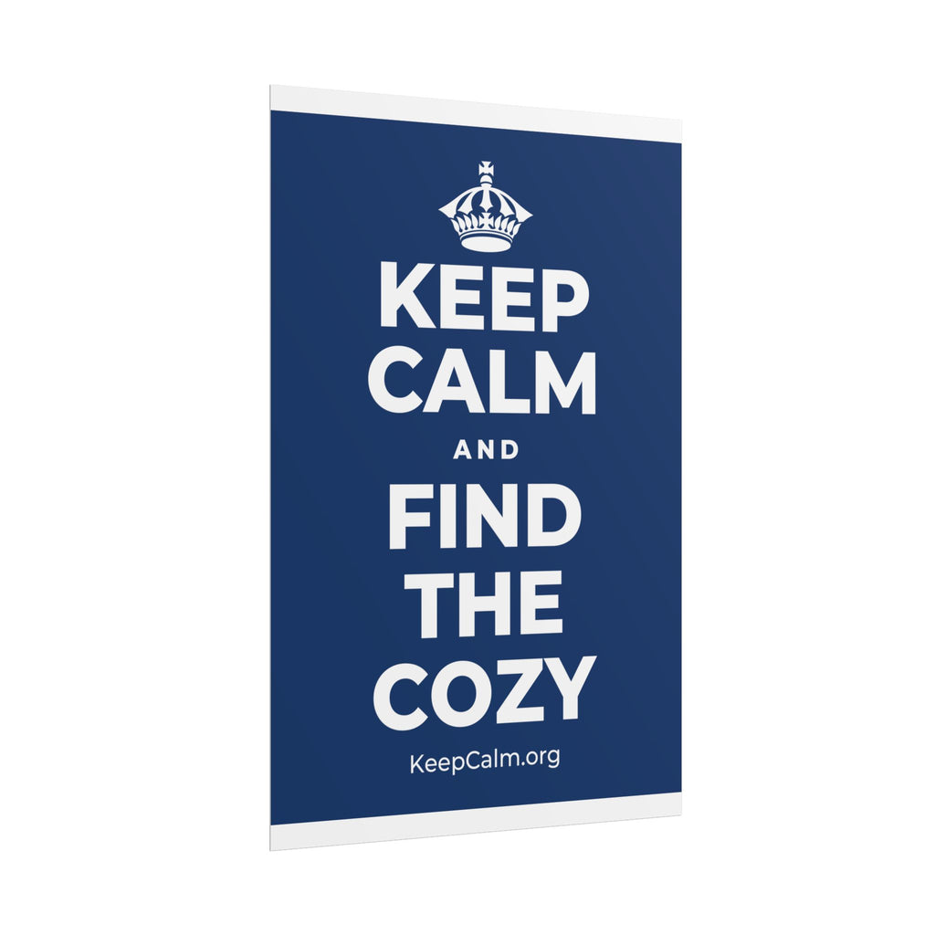 KEEP CALM AND FIND THE COZY Poster