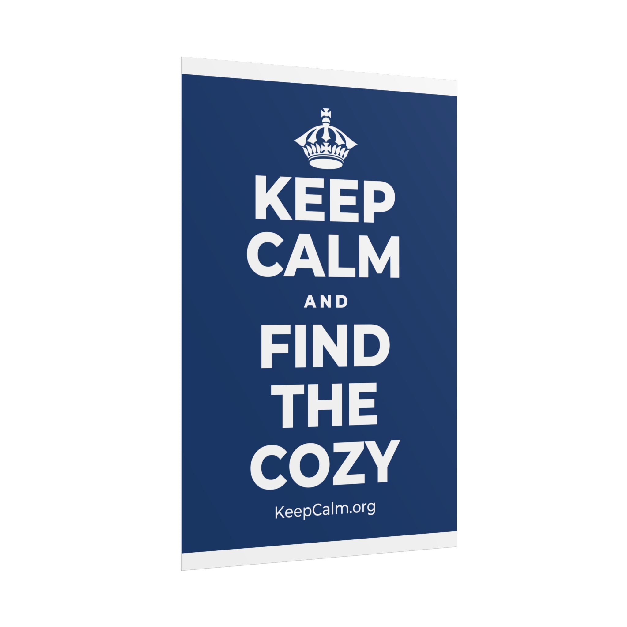 KEEP CALM AND FIND THE COZY Poster