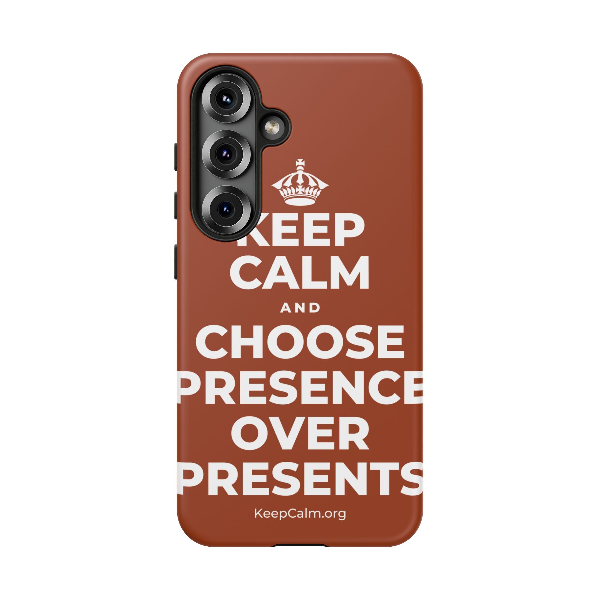 KEEP CALM AND CHOOSE PRESENCE OVER PRESENTS Phone Case