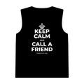 KEEP CALM AND CALL A FRIEND Tank Top
