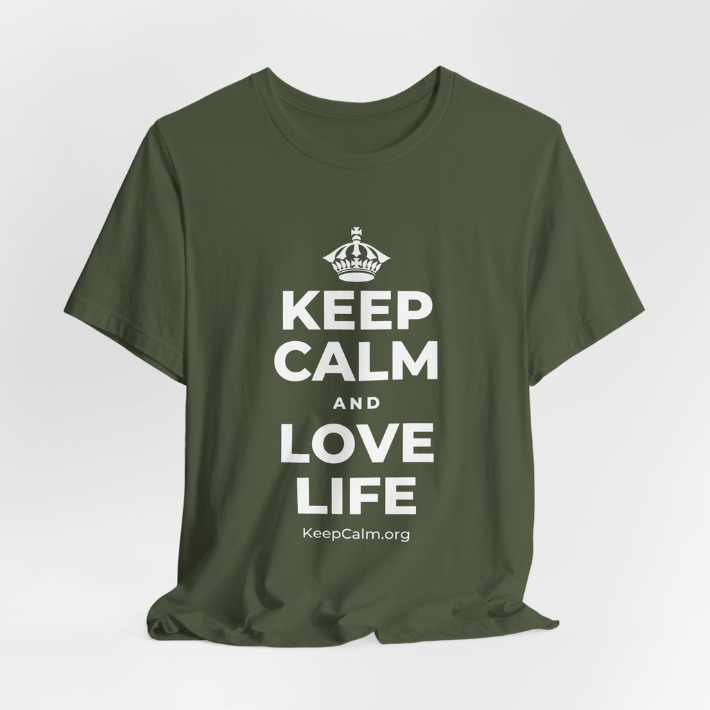 KEEP CALM AND LOVE LIFE T-Shirt (Military Green–Autumn)