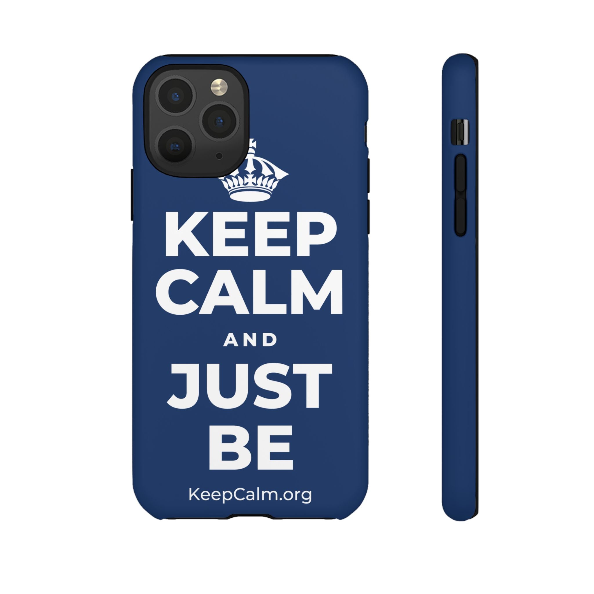 KEEP CALM AND JUST BE Phone Case