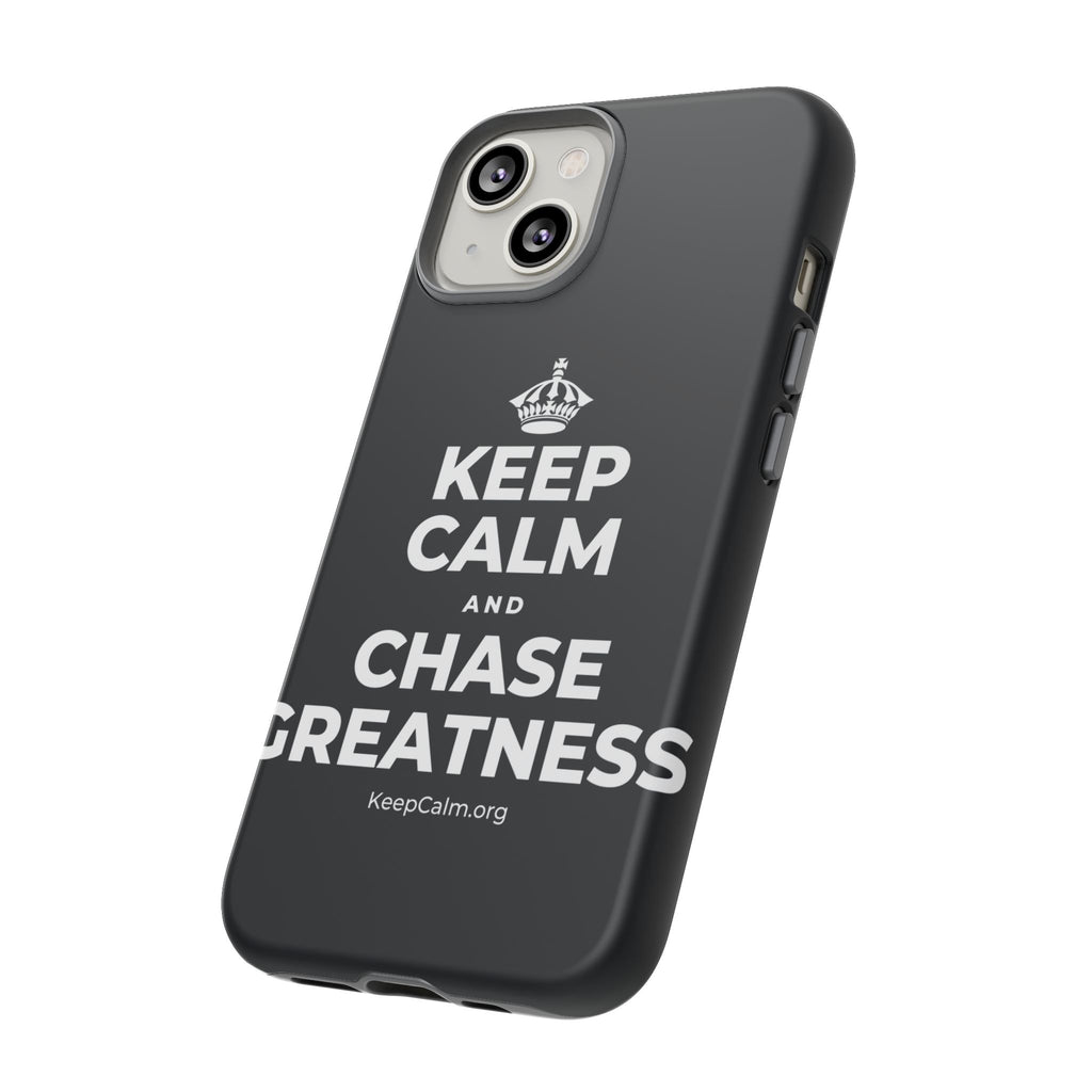 KEEP CALM AND CHASE GREATNESS Phone Case (Dark)