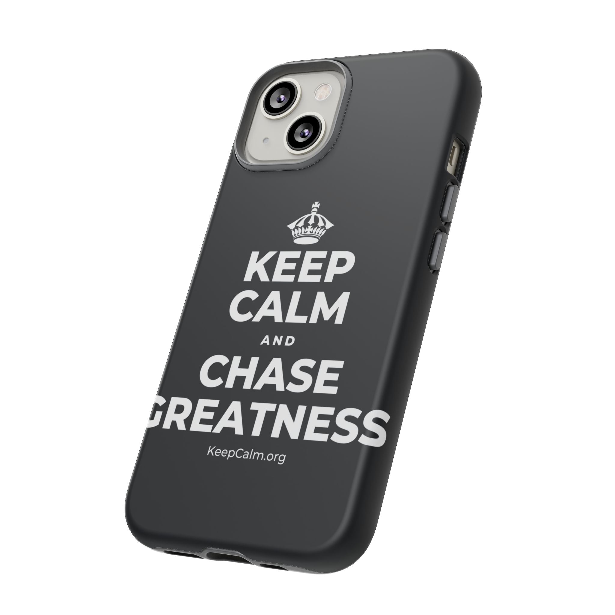 KEEP CALM AND CHASE GREATNESS Phone Case (Dark)