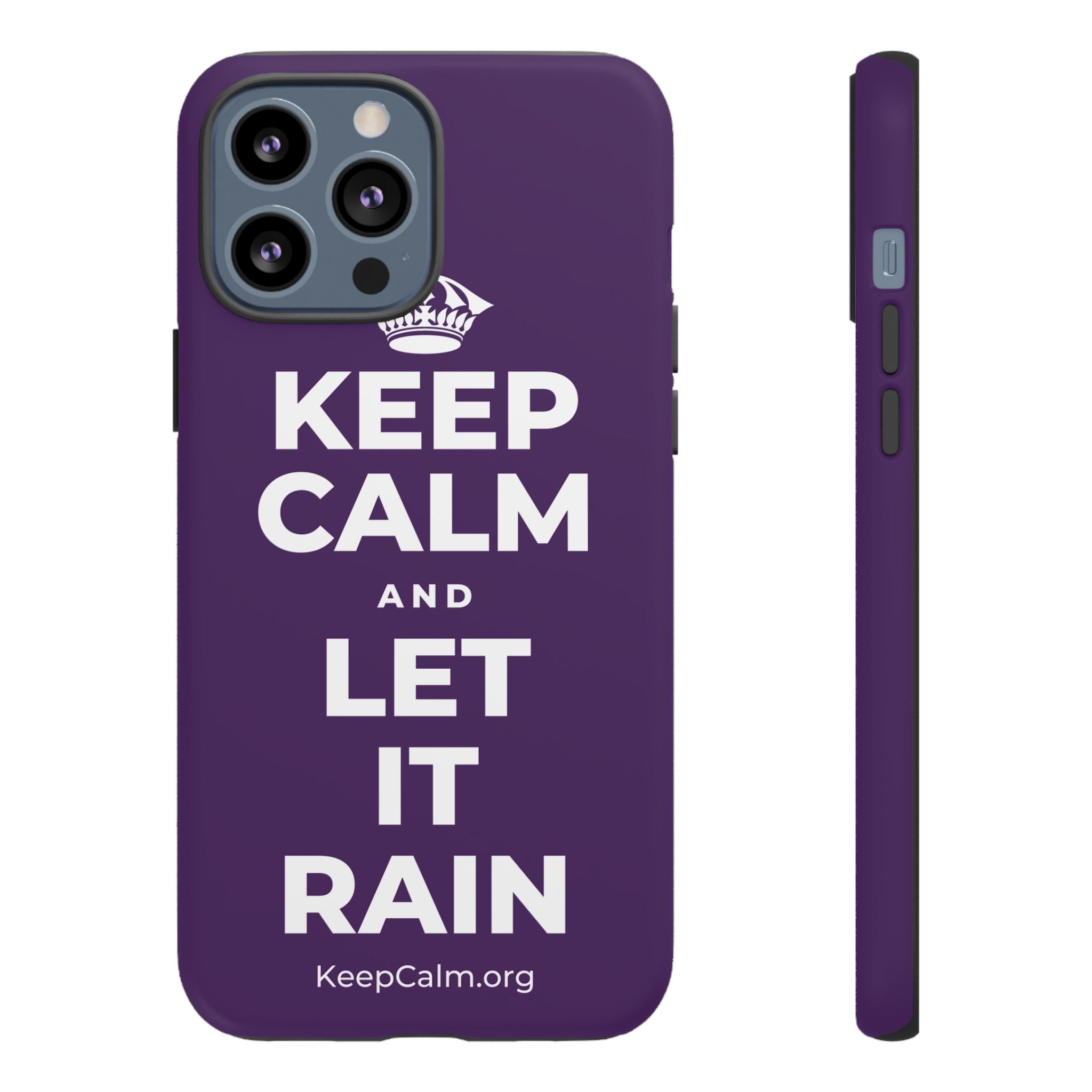 KEEP CALM AND LET IT RAIN Phone Case