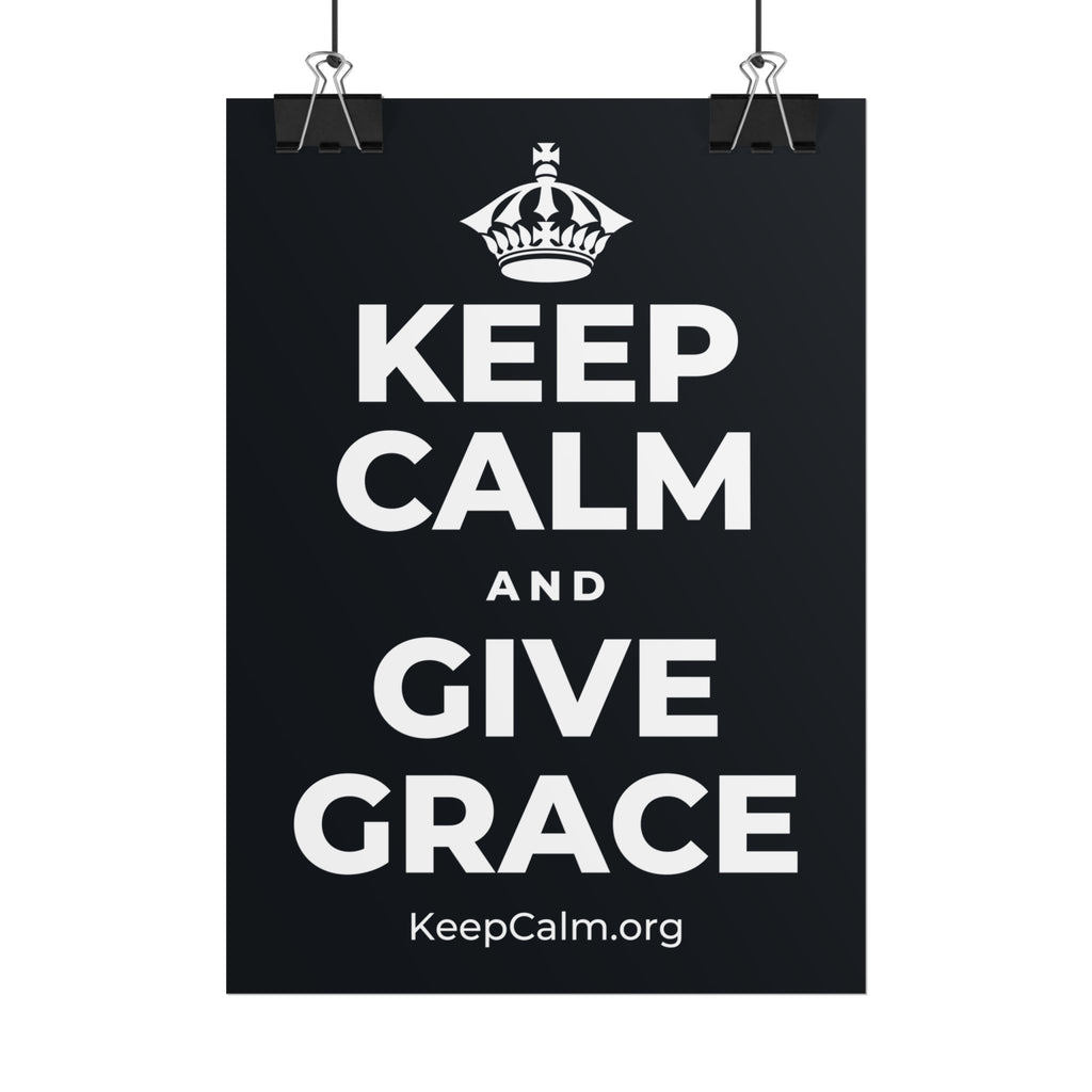KEEP CALM AND GIVE GRACE Poster (Dark)