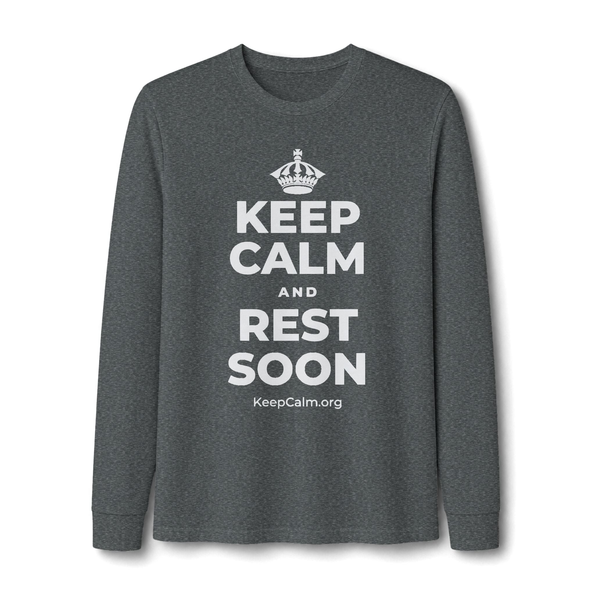 KEEP CALM AND REST SOON Long Sleeve Tee