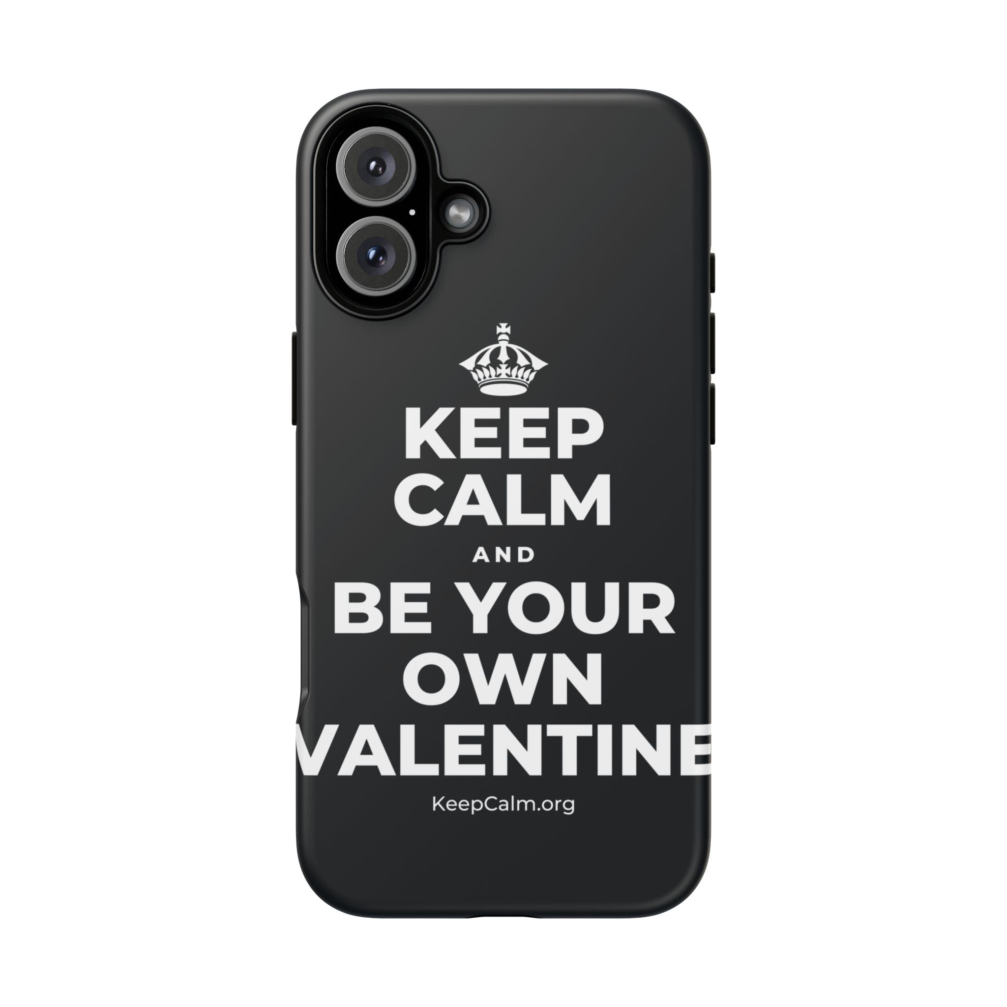 KEEP CALM AND BE YOUR OWN VALENTINE Phone Case (Dark)
