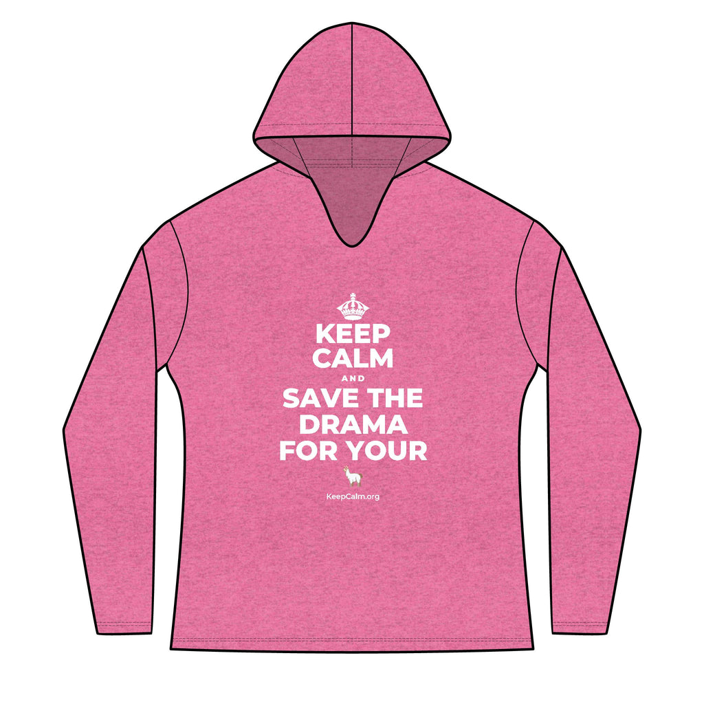 KEEP CALM AND SAVE THE DRAMA FOR YOUR 🦙 Women's Long Sleeve Hoodie