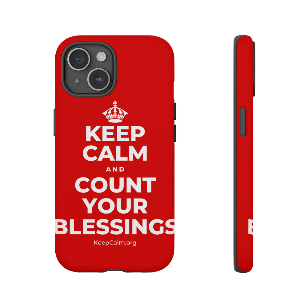 KEEP CALM AND COUNT YOUR BLESSINGS Phone Case