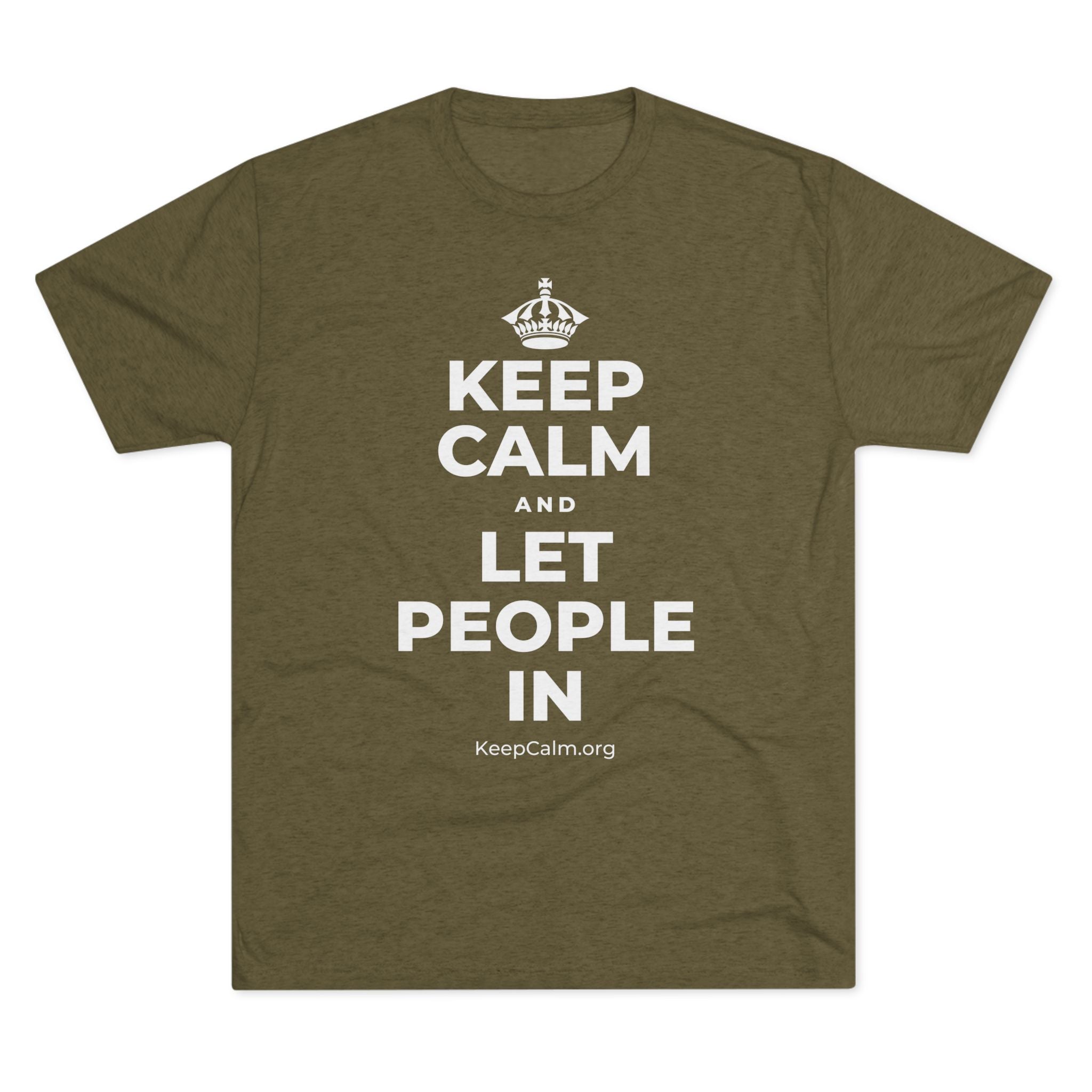 KEEP CALM AND LET PEOPLE IN Tri-Blend Tee