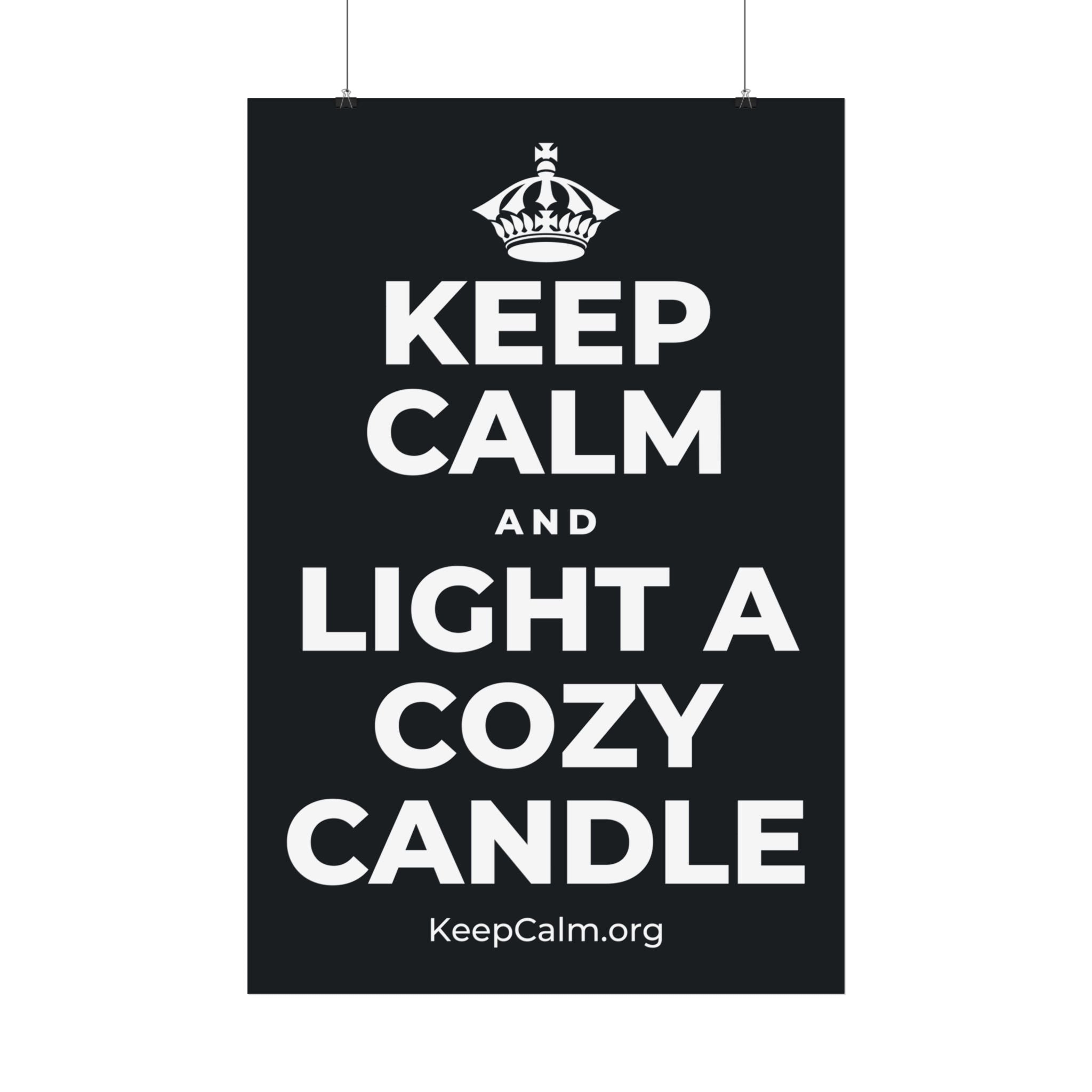 KEEP CALM AND LIGHT A COZY CANDLE Satin Poster (Dark)