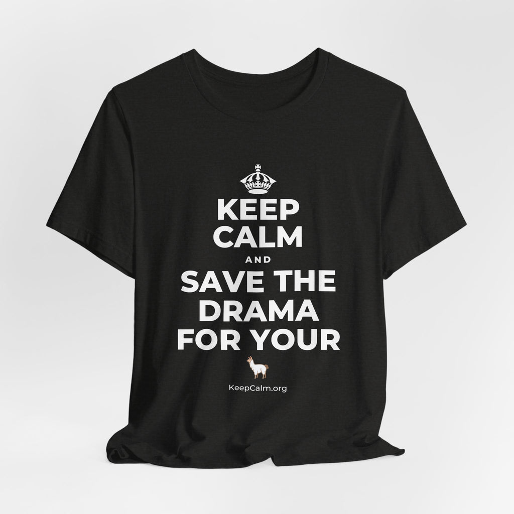 KEEP CALM AND SAVE THE DRAMA FOR YOUR 🦙 T-Shirt (Soft Cream–Heather Mauve)