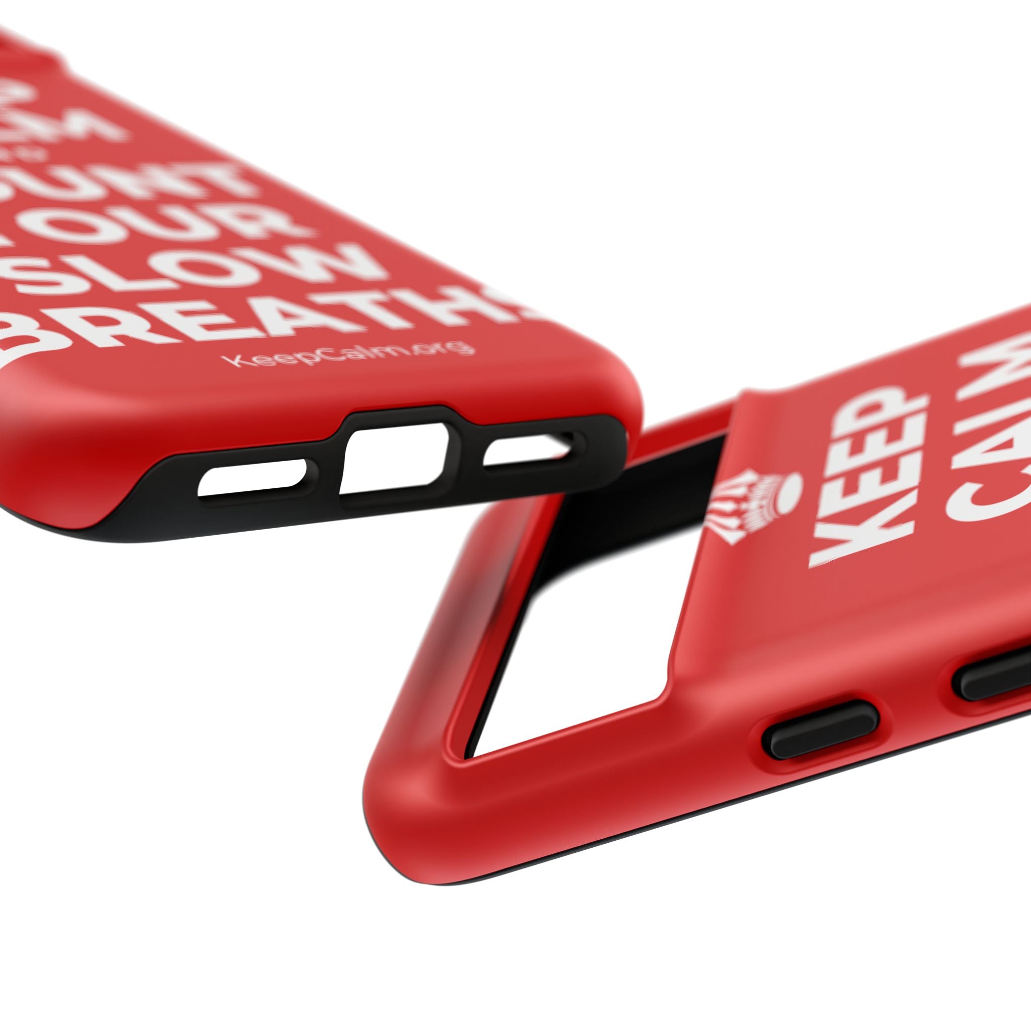 KEEP CALM AND COUNT YOUR SLOW BREATHS Phone Case