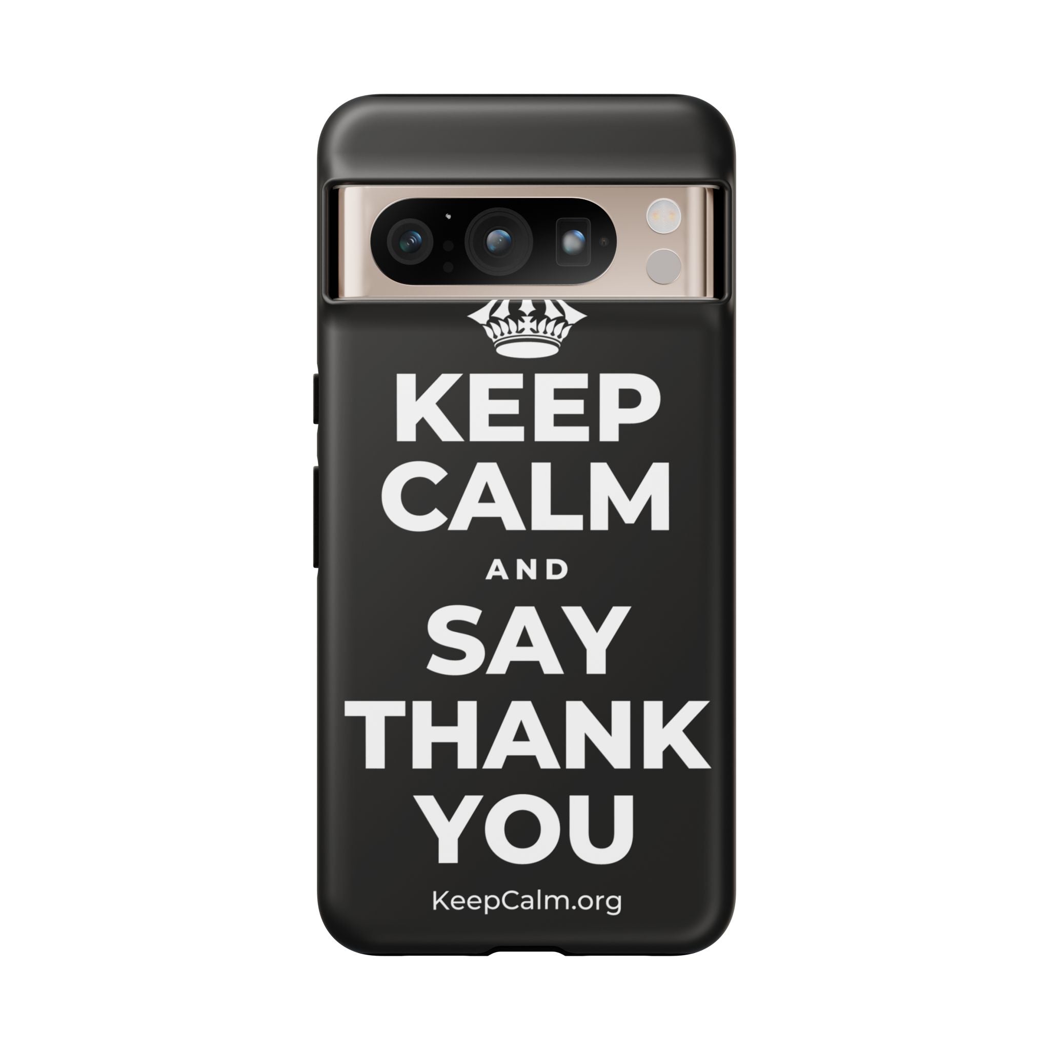 KEEP CALM AND SAY THANK YOU Phone Case