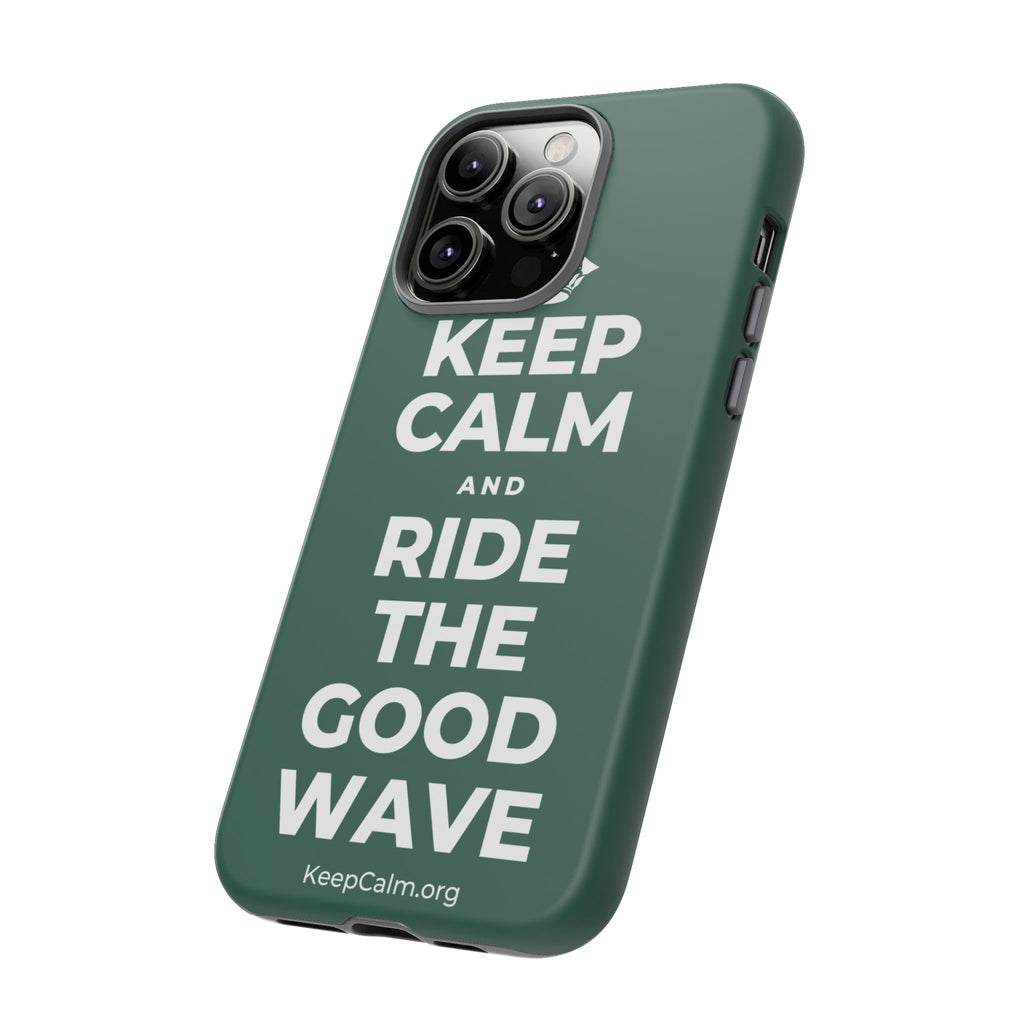 KEEP CALM AND RIDE THE GOOD WAVE Phone Case