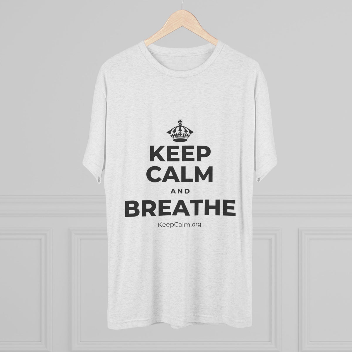 KEEP CALM AND BREATHE Tri-Blend Tee
