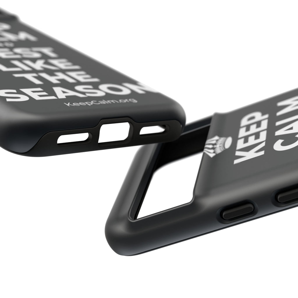 KEEP CALM AND REST LIKE THE SEASON Phone Case (Dark)