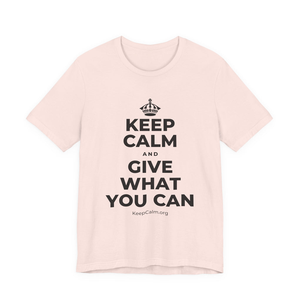 KEEP CALM AND GIVE WHAT YOU CAN T-Shirt (Soft Cream–Heather Mauve)