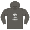 KEEP CALM AND LEAN ON ME Organic Hoodie Tee