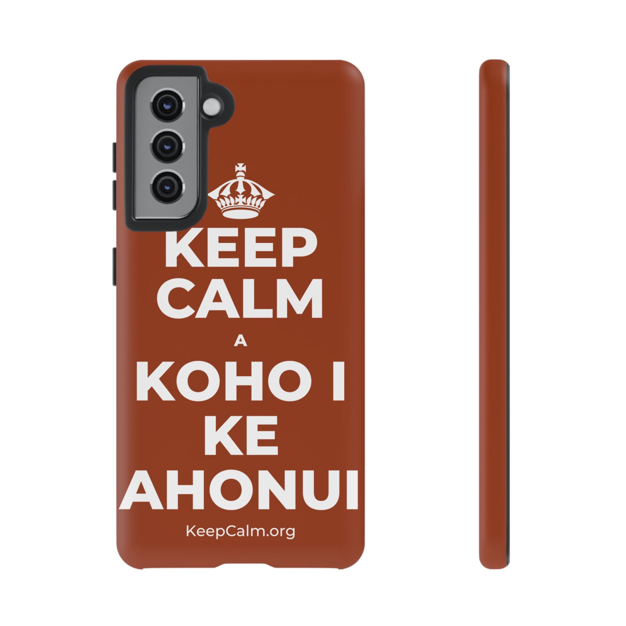 KEEP CALM A KOHO I KE AHONUI Phone Case