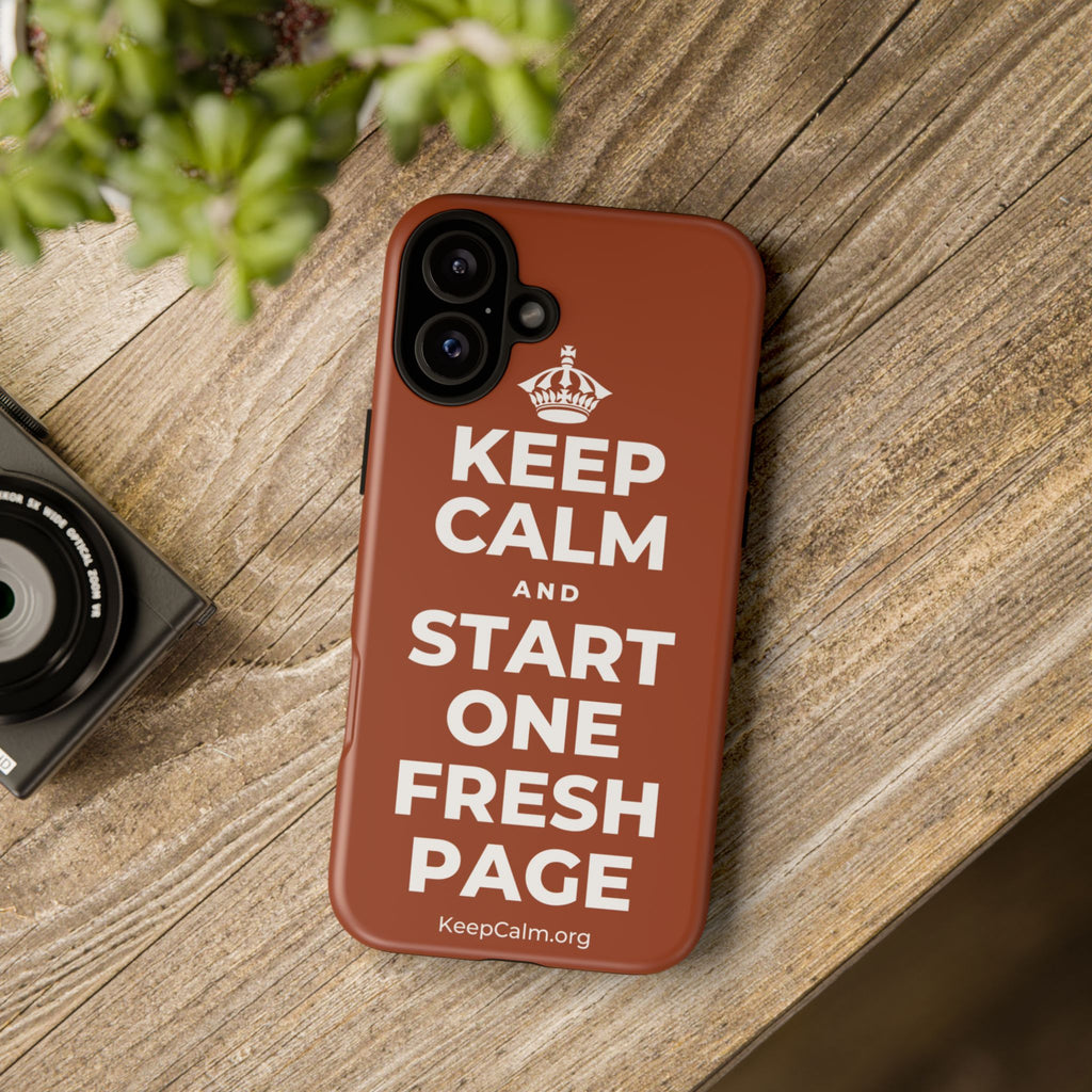 KEEP CALM AND START ONE FRESH PAGE Phone Case