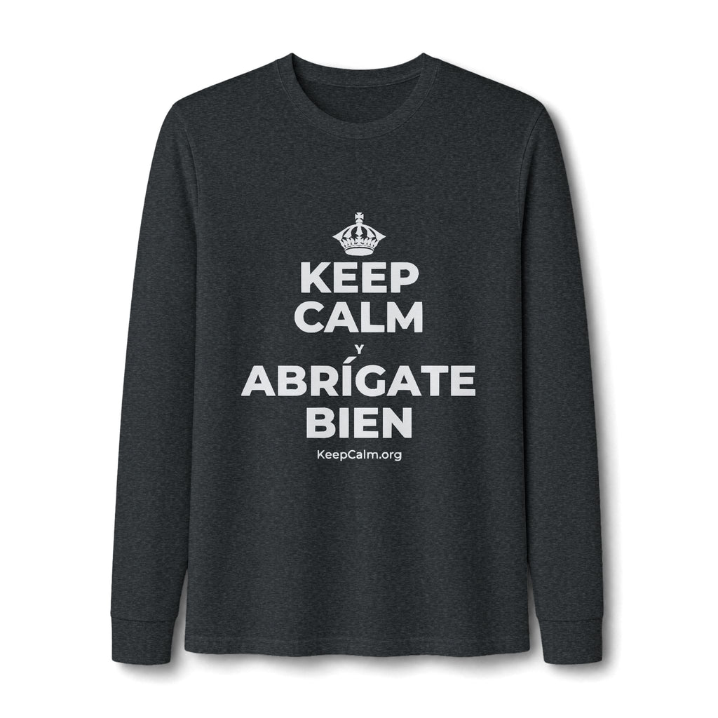 KEEP CALM Y ABRÍGATE BIEN Long Sleeve Tee