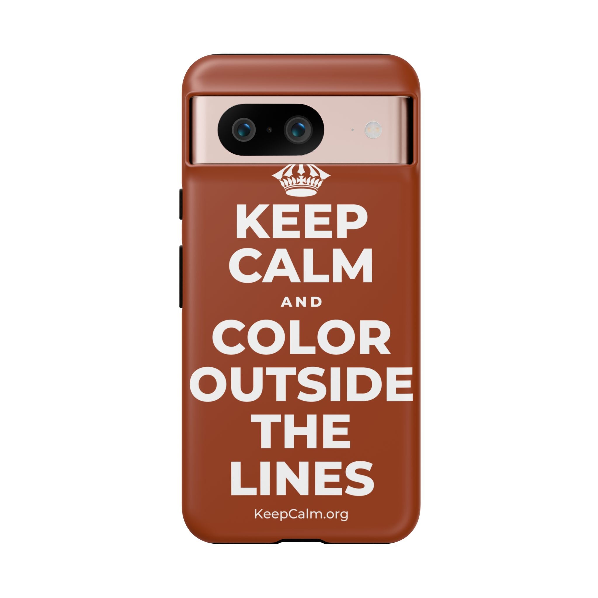 KEEP CALM AND COLOR OUTSIDE THE LINES Phone Case