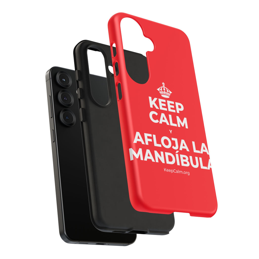 KEEP CALM Y AFLOJA LA MANDÍBULA Phone Case