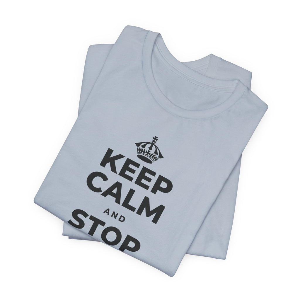KEEP CALM AND STOP TRYING TO DO IT ALL T-Shirt (White–Asphalt)