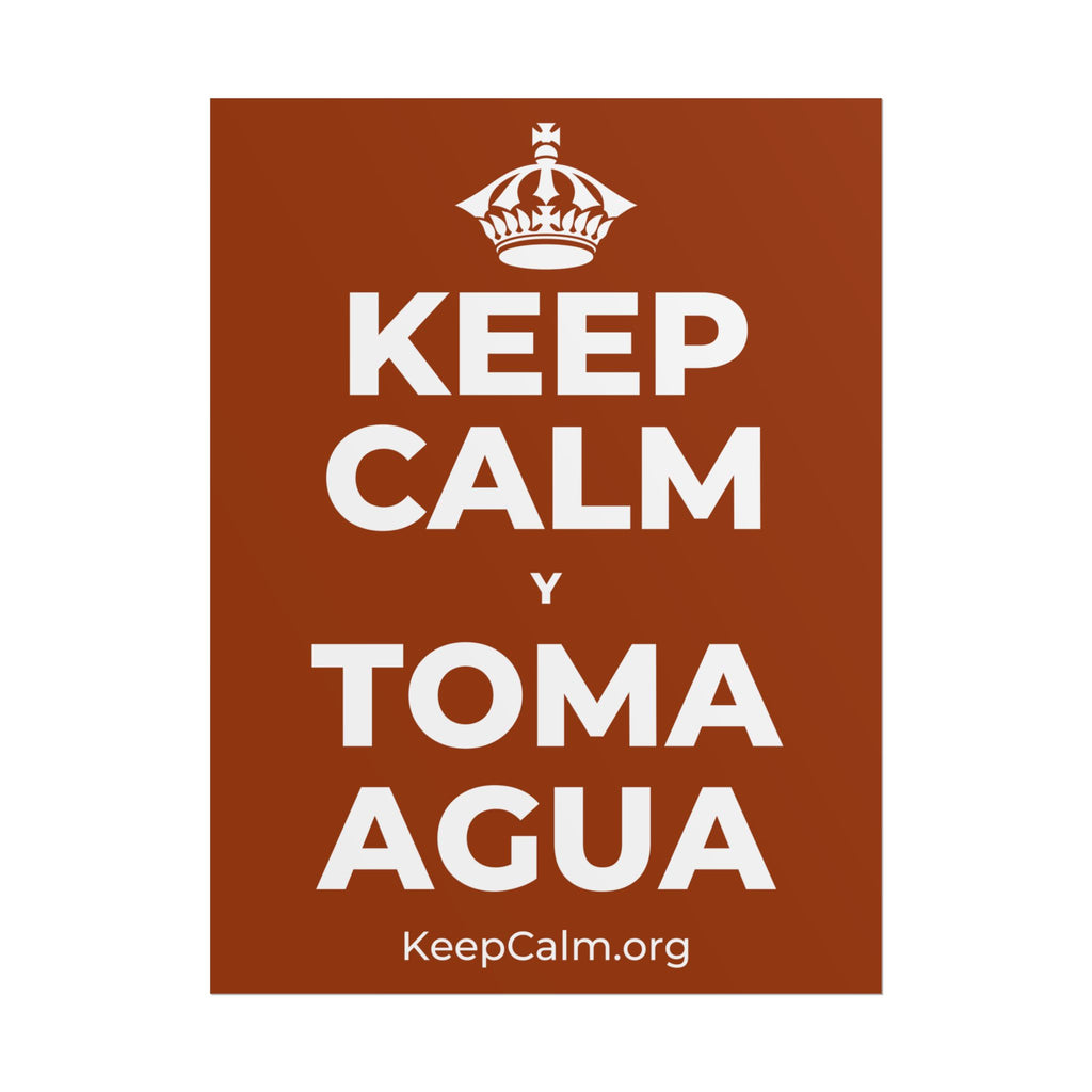 KEEP CALM Y TOMA AGUA Poster