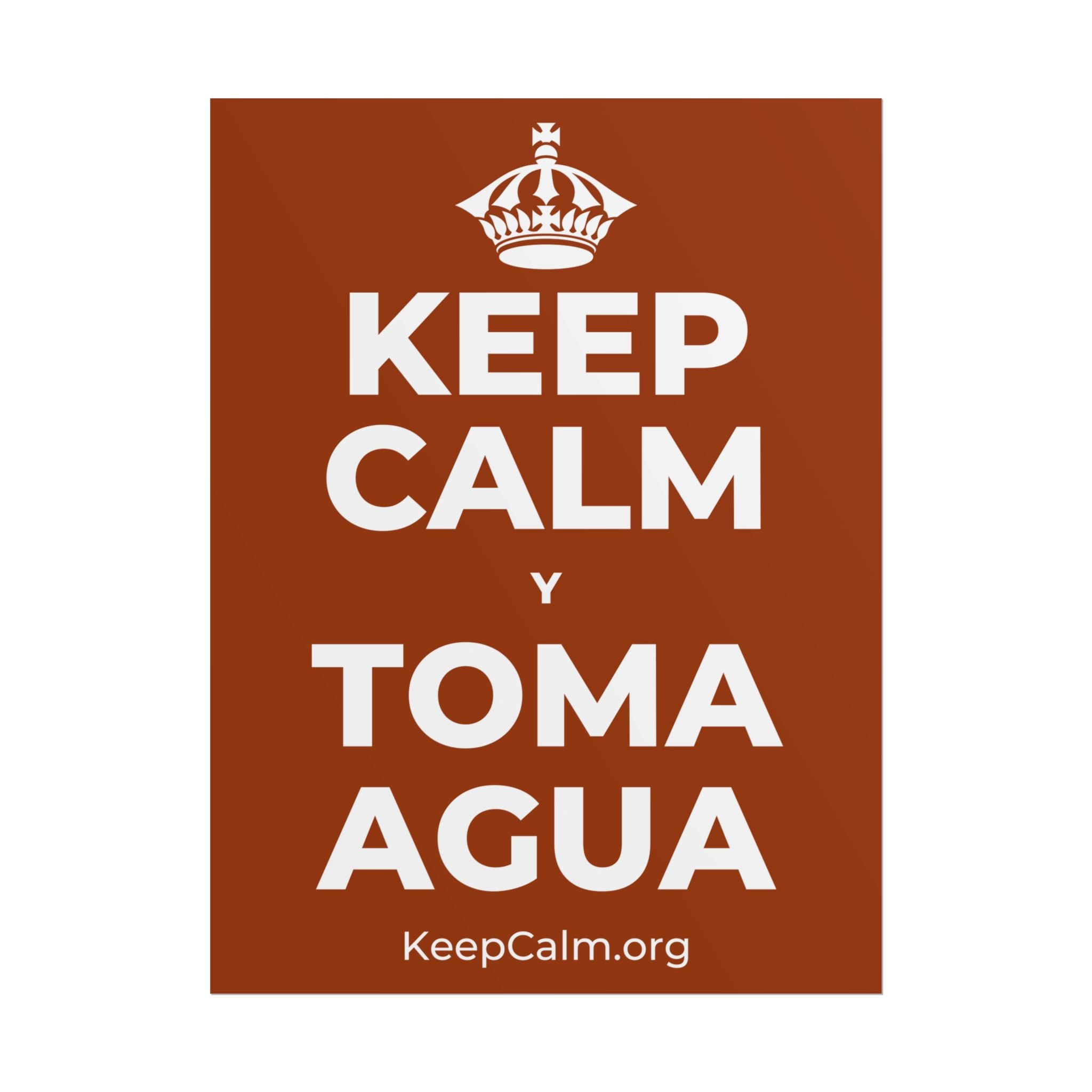 KEEP CALM Y TOMA AGUA Poster