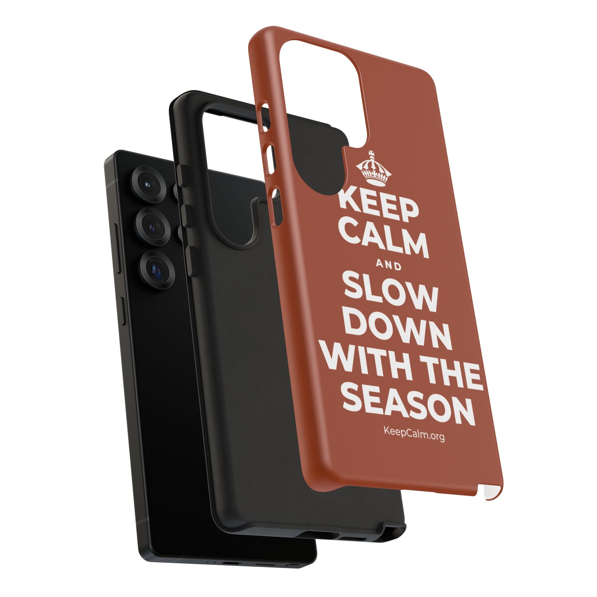 KEEP CALM AND SLOW DOWN WITH THE SEASON Phone Case