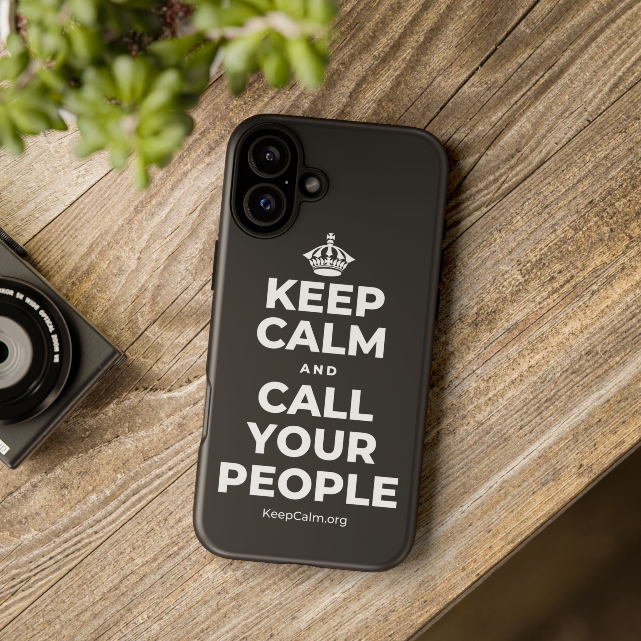 KEEP CALM AND CALL YOUR PEOPLE Phone Case