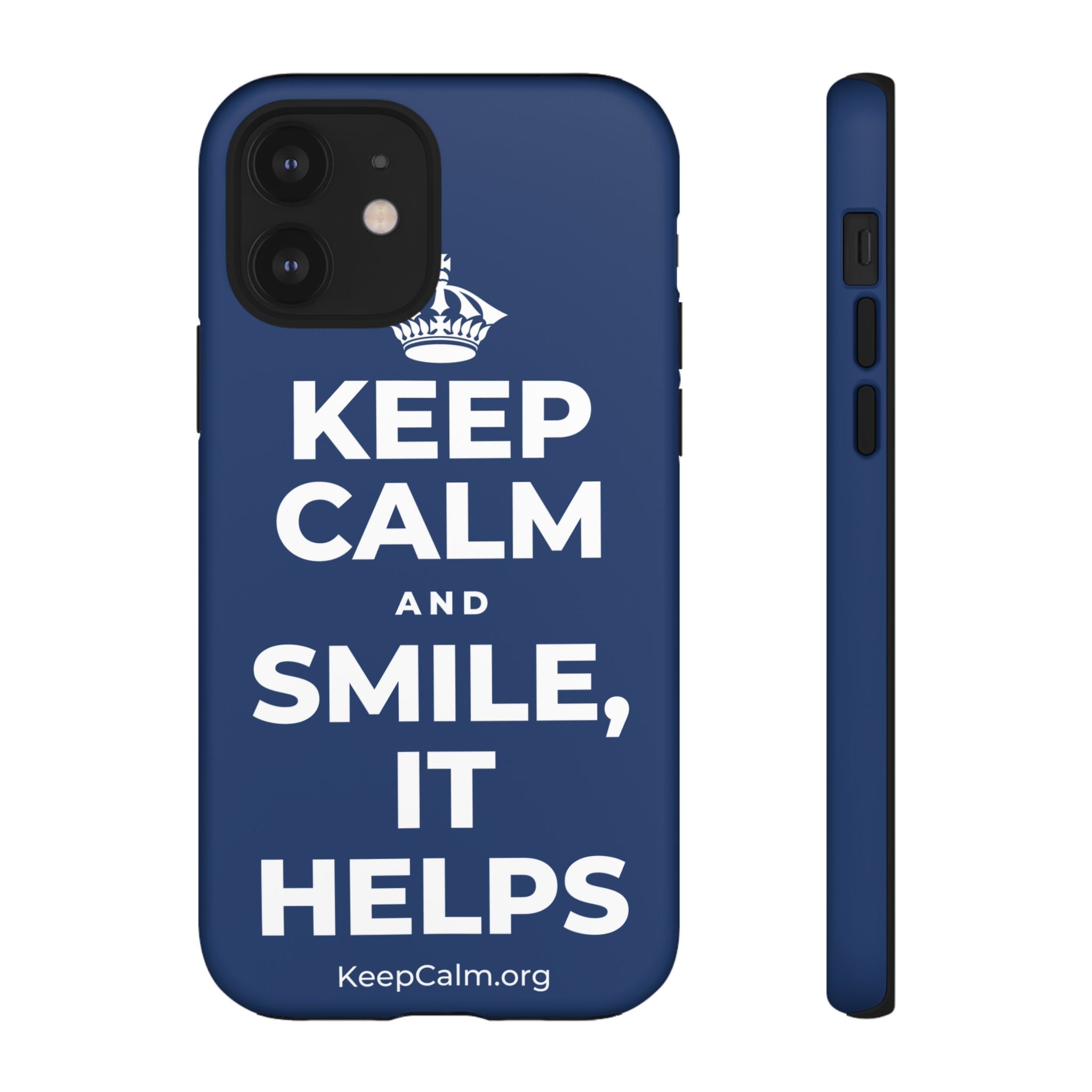 KEEP CALM AND SMILE, IT HELPS Phone Case