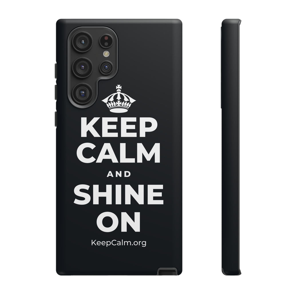 KEEP CALM AND SHINE ON Phone Case (Dark)