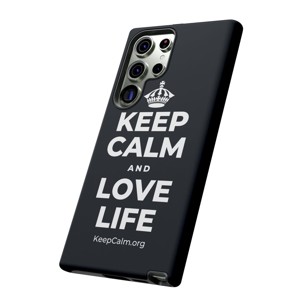 KEEP CALM AND LOVE LIFE Phone Case (Dark)