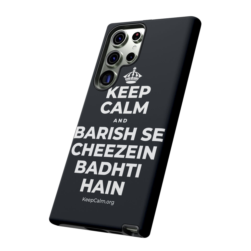 KEEP CALM AND BARISH SE CHEEZEIN BADHTI HAIN Phone Case (Dark)